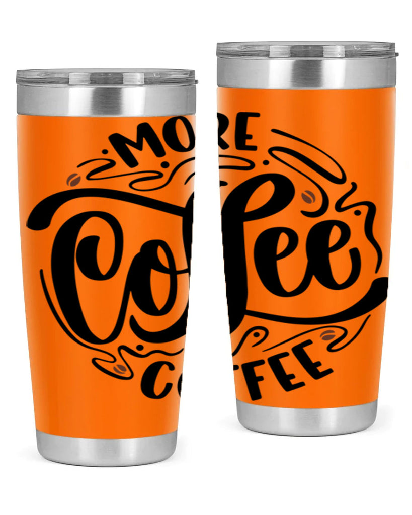 more coffee coffee 63#- coffee- Tumbler