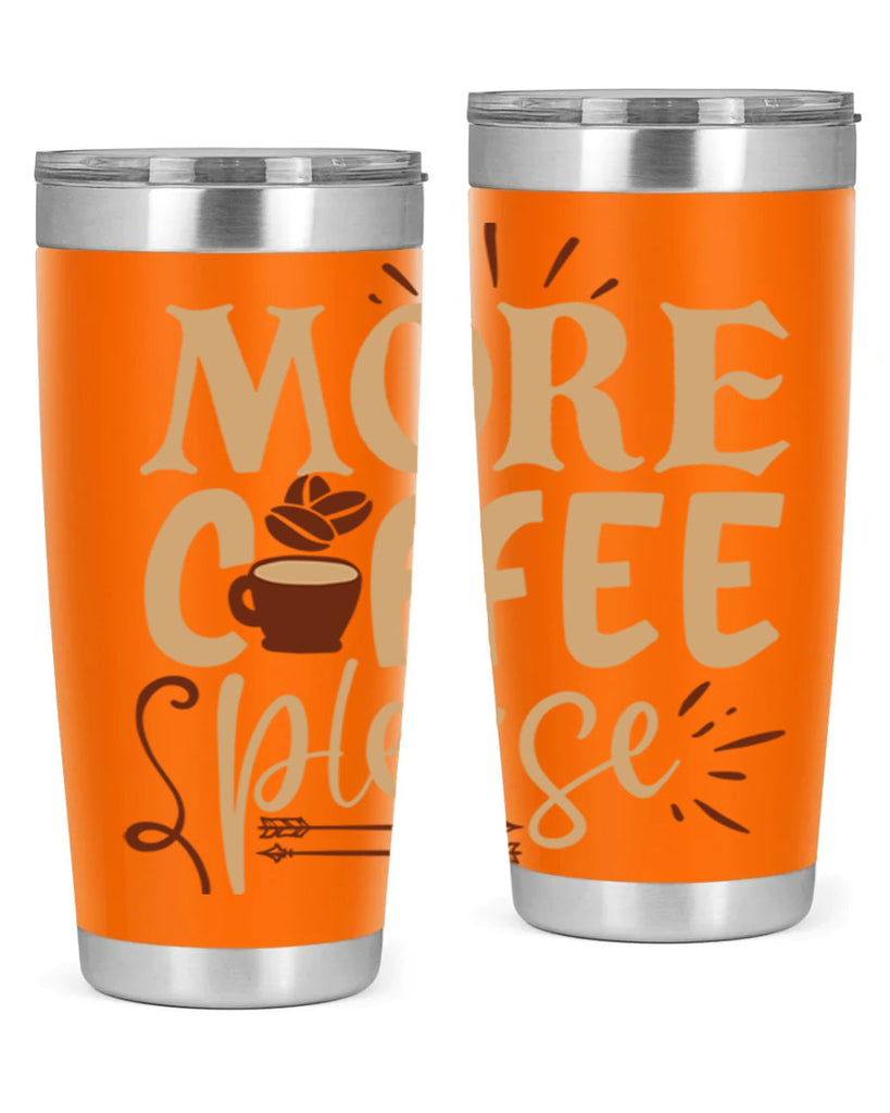 more coffee please 203#- coffee- Tumbler