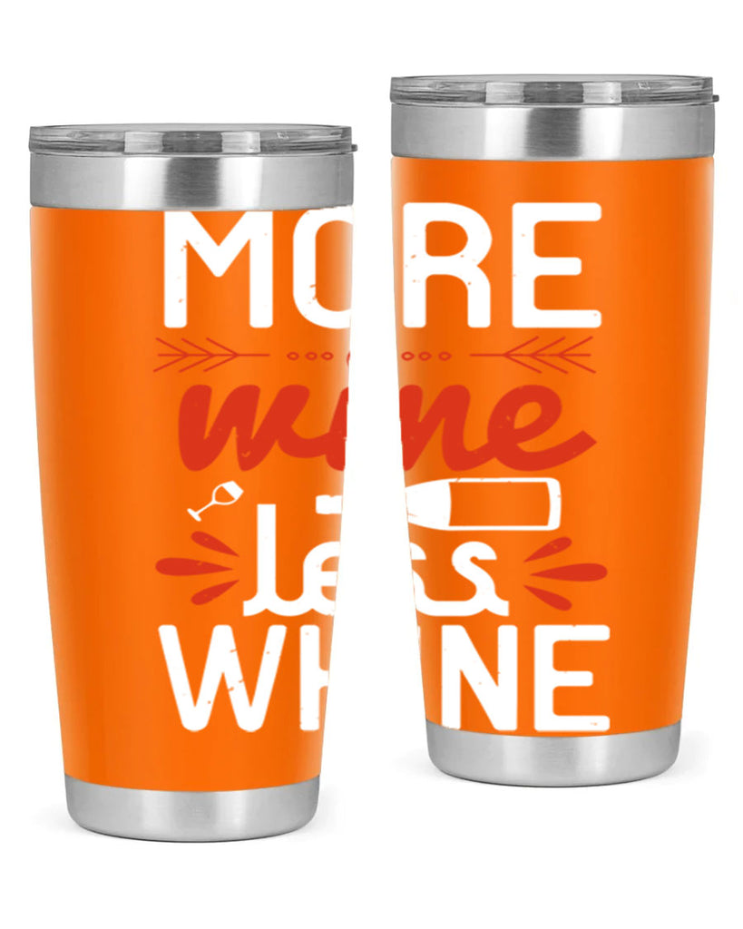 more wine less whine 128#- wine- Tumbler