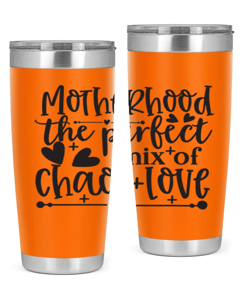 motherhood the perfect chas love 375#- mom- Tumbler