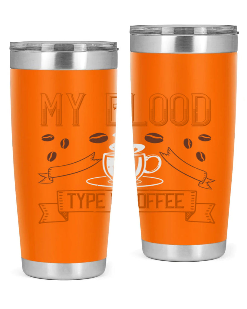 my blood type is coffee 236#- coffee- Tumbler