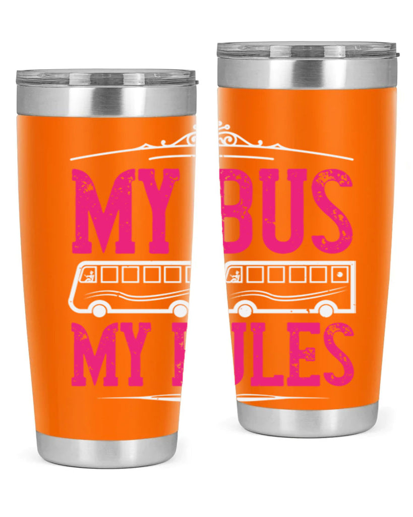 my bus my rules Style 20#- bus driver- tumbler