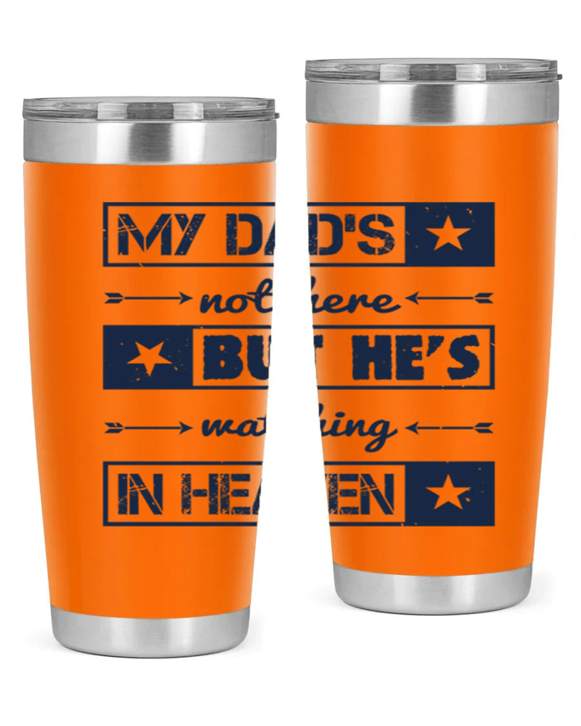 my dads not here 188#- fathers day- Tumbler