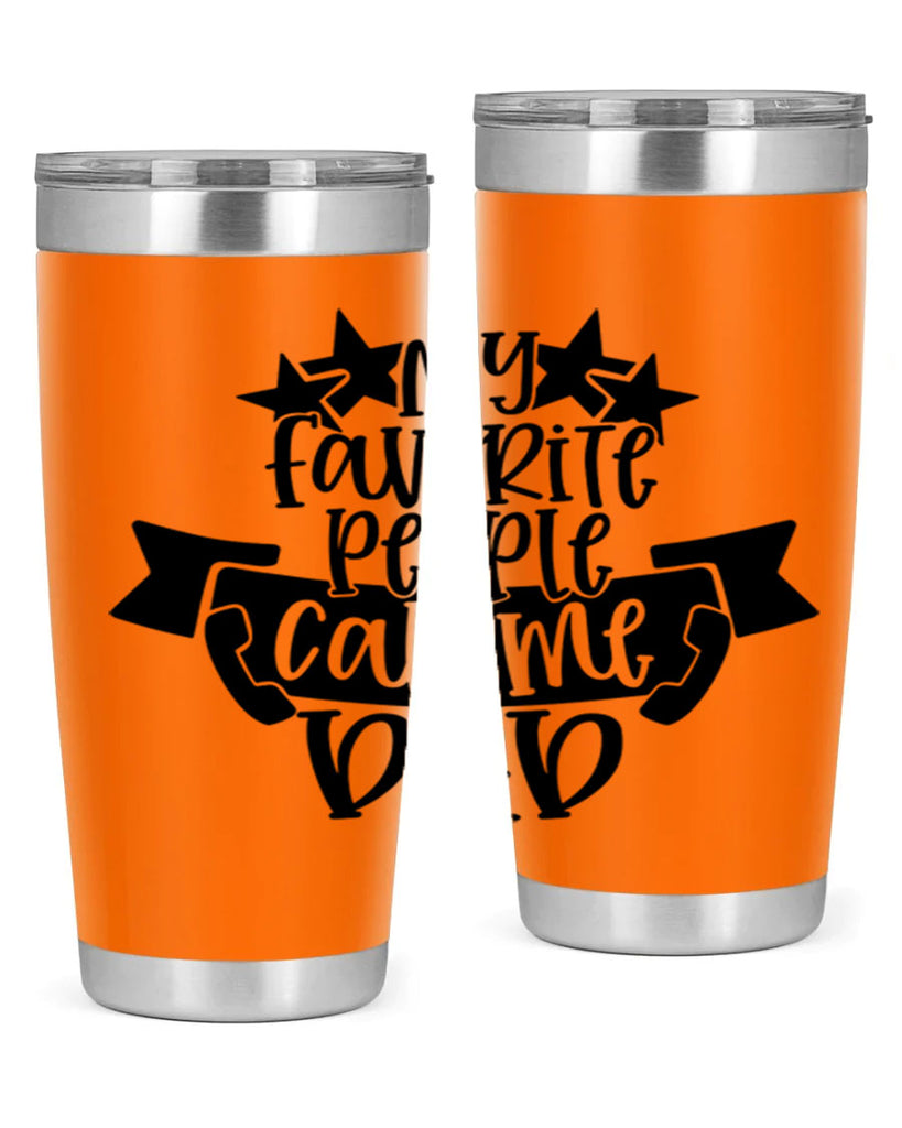my favorite people call me dad 28#- fathers day- Tumbler