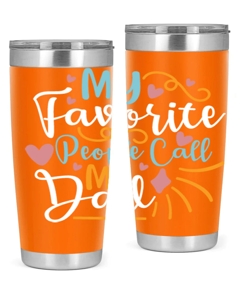 my favorite people call me dad 79#- fathers day- Tumbler