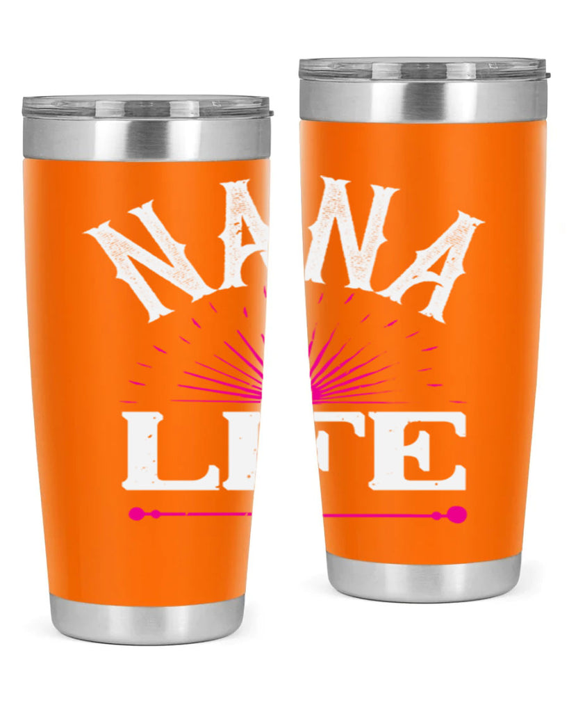 nana life 8#- grandma - nana- Tumbler