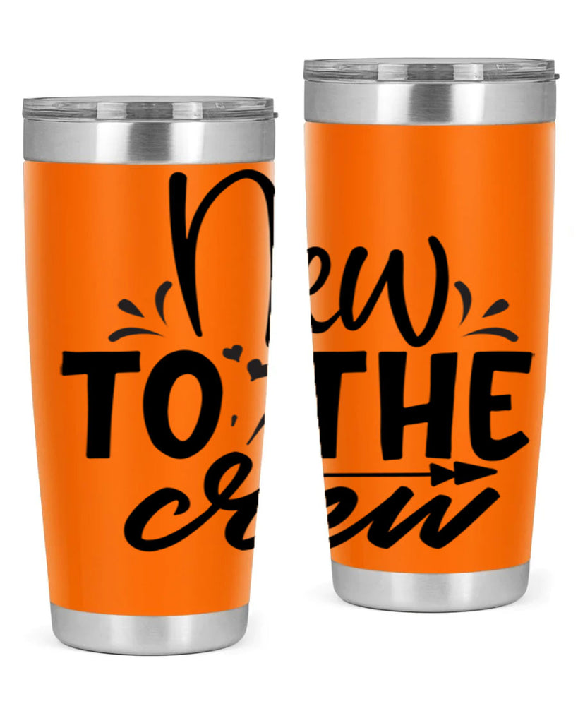 new to the crew Style 215#- baby- tumbler