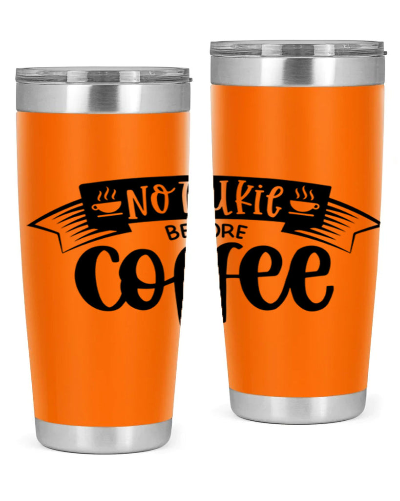 no talkie before coffee 58#- coffee- Tumbler