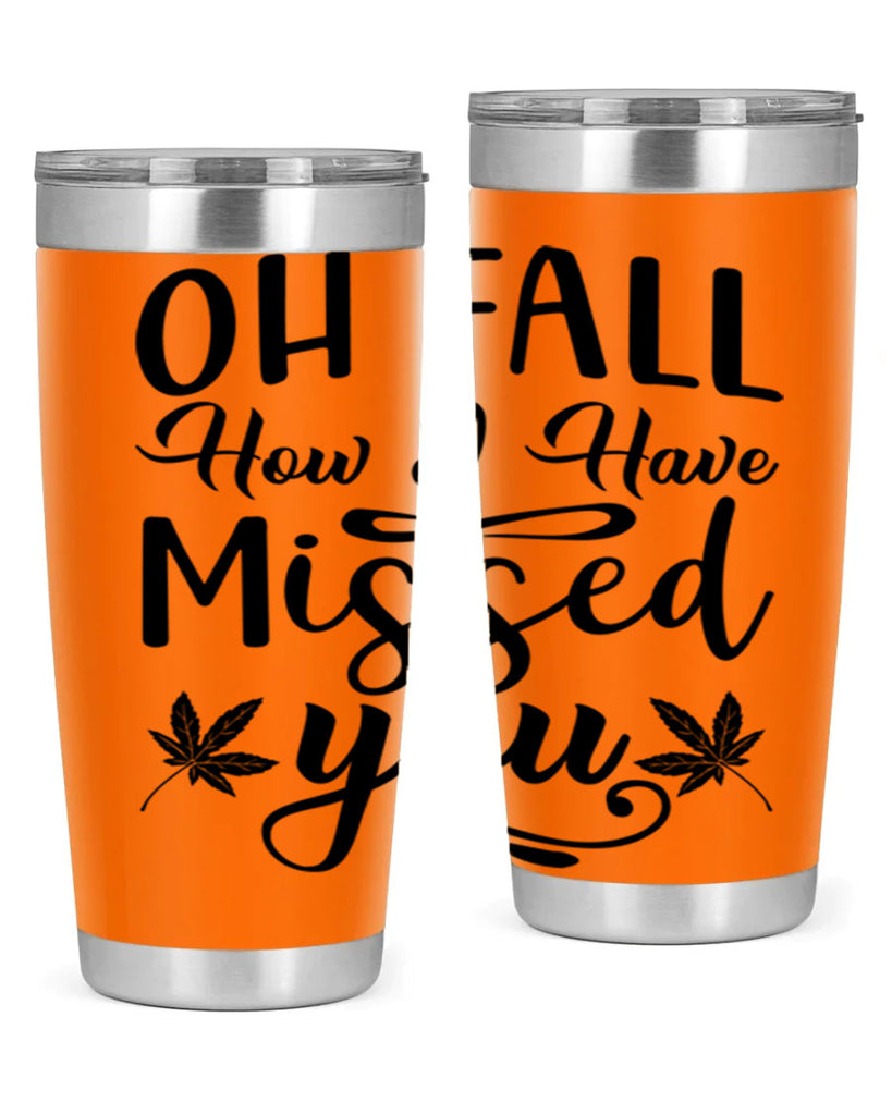 oh fall how i have missed you 448#- fall- Tumbler
