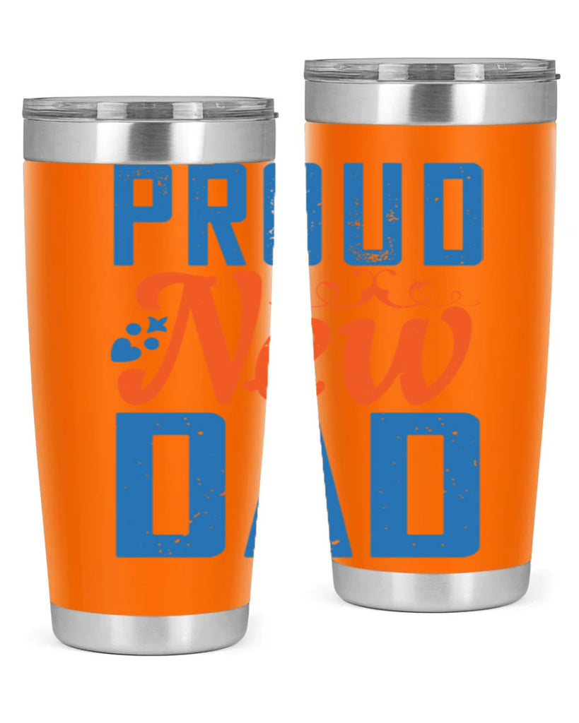 proud new dad 165#- fathers day- Tumbler
