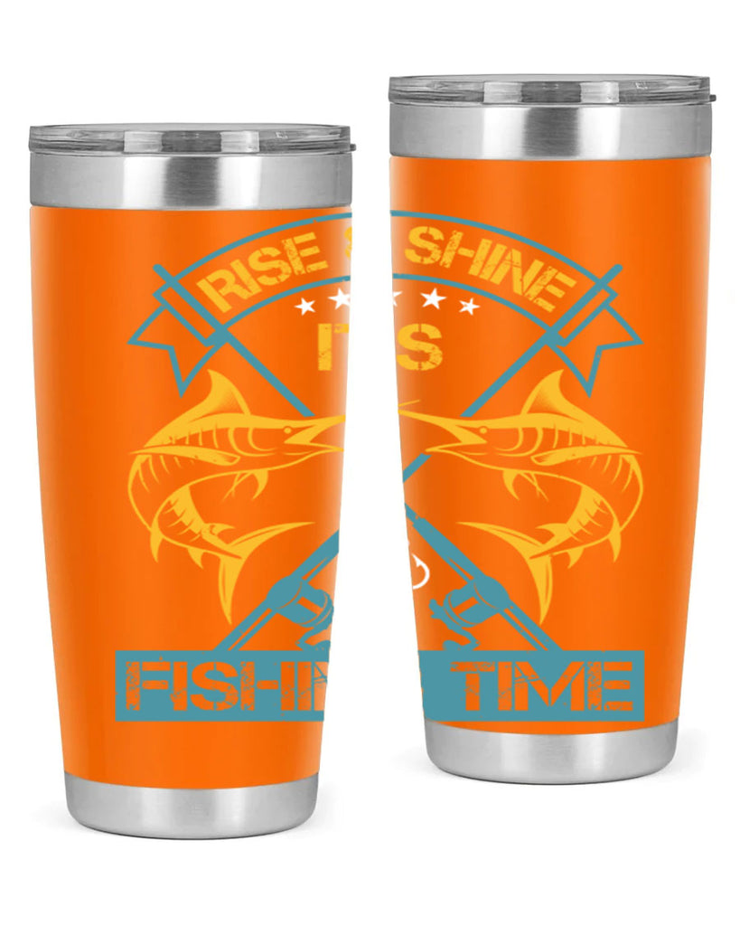 rise shine it’s fishing time 238#- fishing- Tumbler