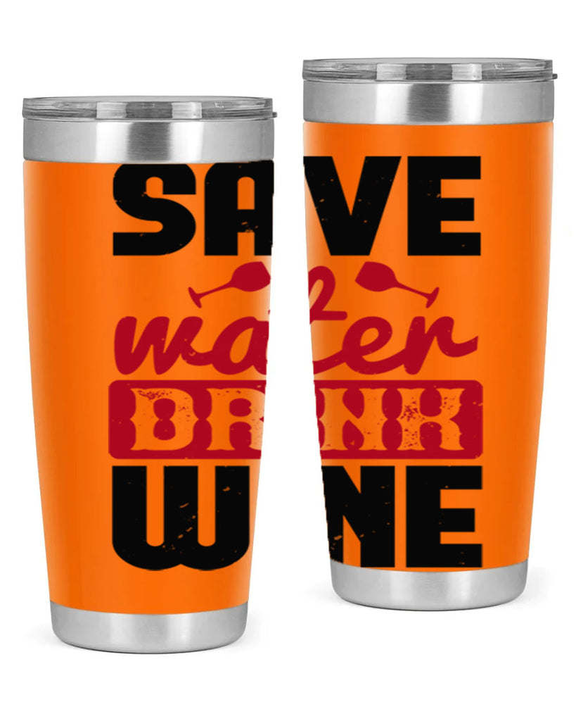 save water drink wine 122#- wine- Tumbler