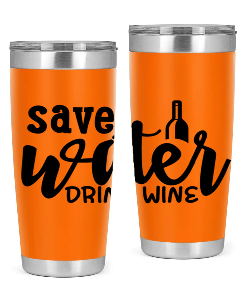 save water drink wine 169#- wine- Tumbler