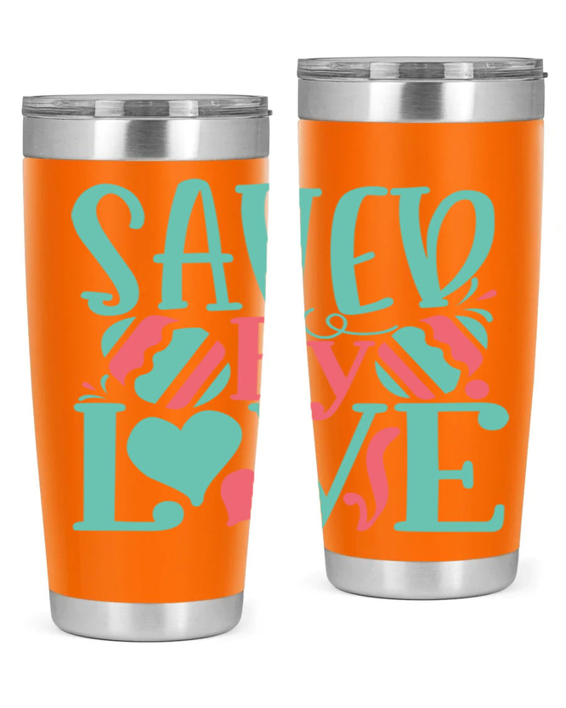 saved by love 106#- easter- Tumbler