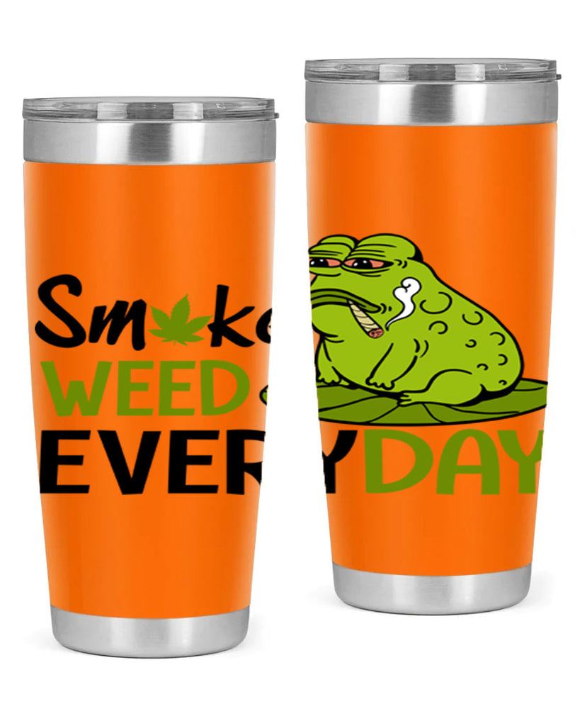 smoke weed everyday 243#- marijuana- Tumbler