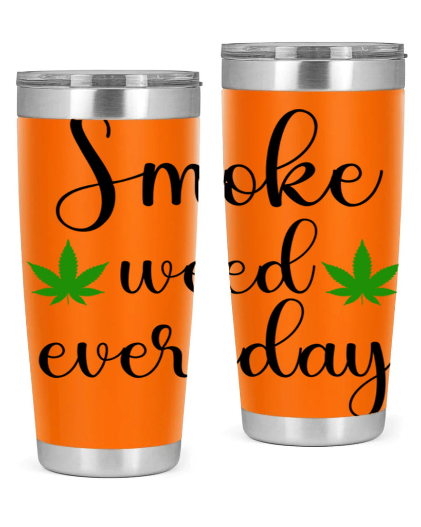 smoke weed everyday a 242#- marijuana- Tumbler