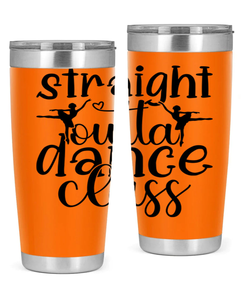 straight outta dance class82#- ballet- Tumbler