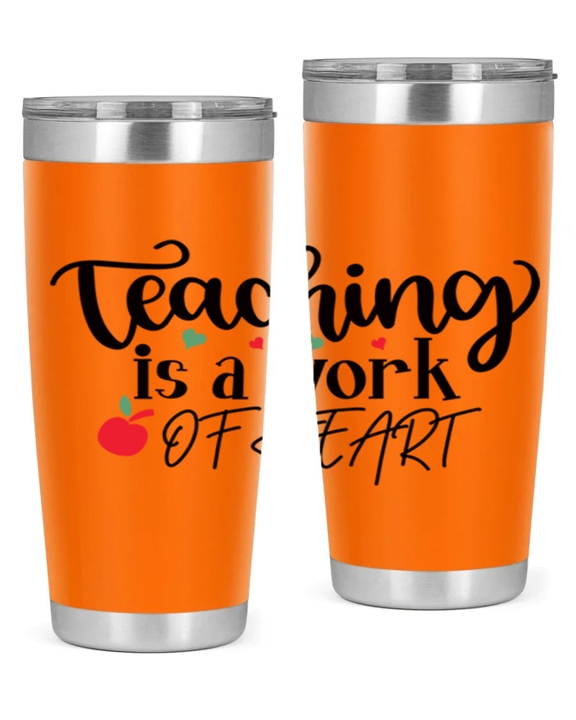 teaching is a work of heart Style 130#- teacher- tumbler