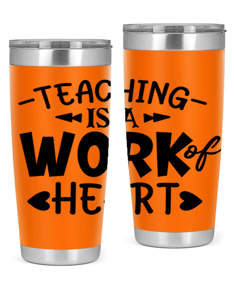 teaching it a work of heart Style 123#- teacher- tumbler