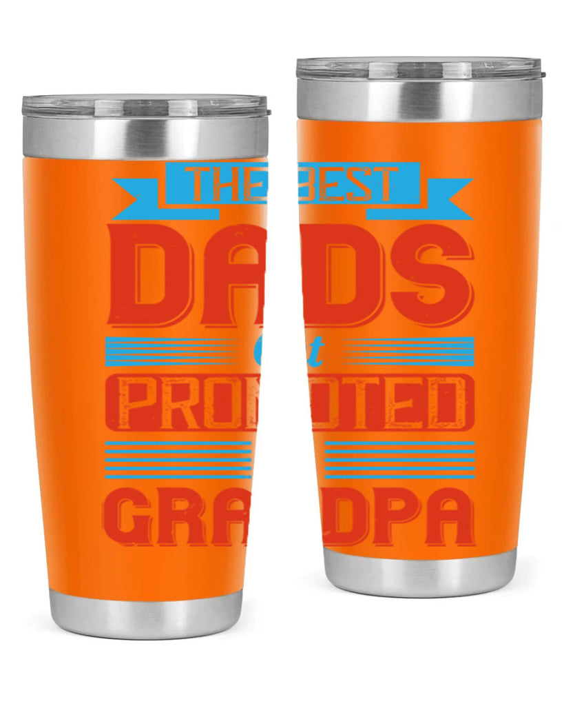 the best dads get promoted to grandpa 175#- fathers day- Tumbler