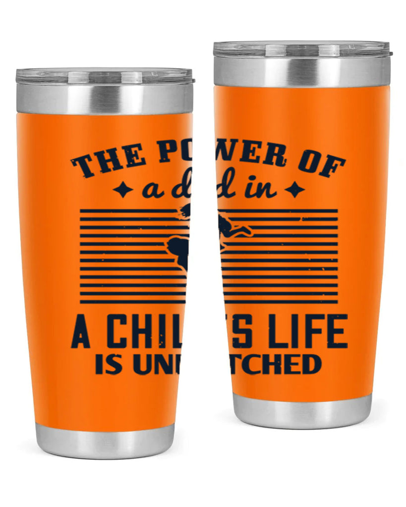 the power of a dad 150#- fathers day- Tumbler