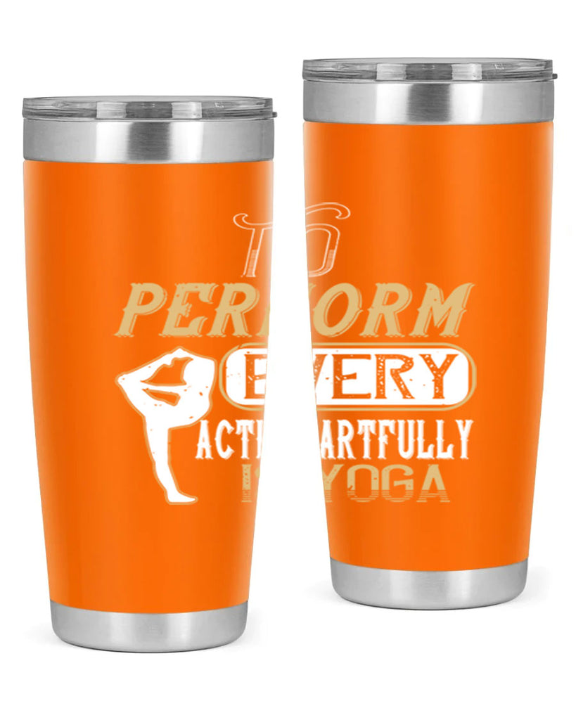 to perform every action artfully is yoga 46#- yoga- Tumbler