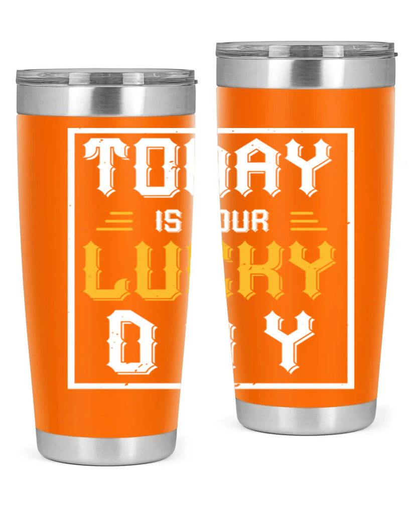 today is your lucky day 5#- beer- Tumbler