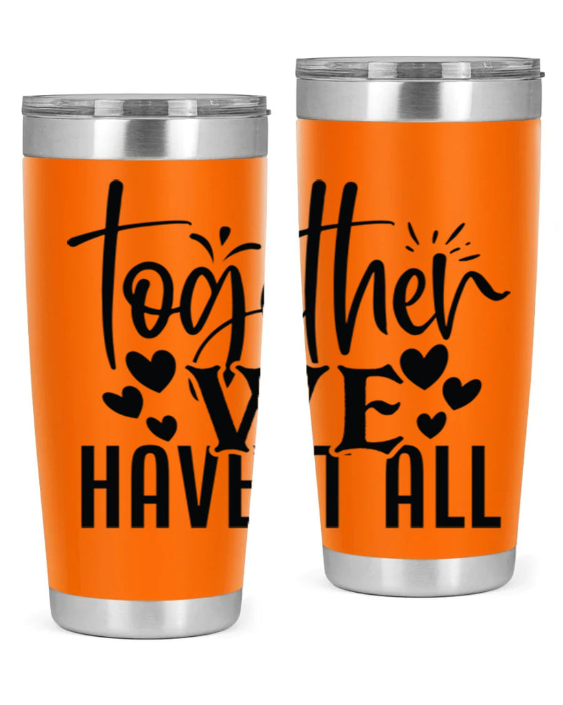 together we have it all 16#- family- Tumbler