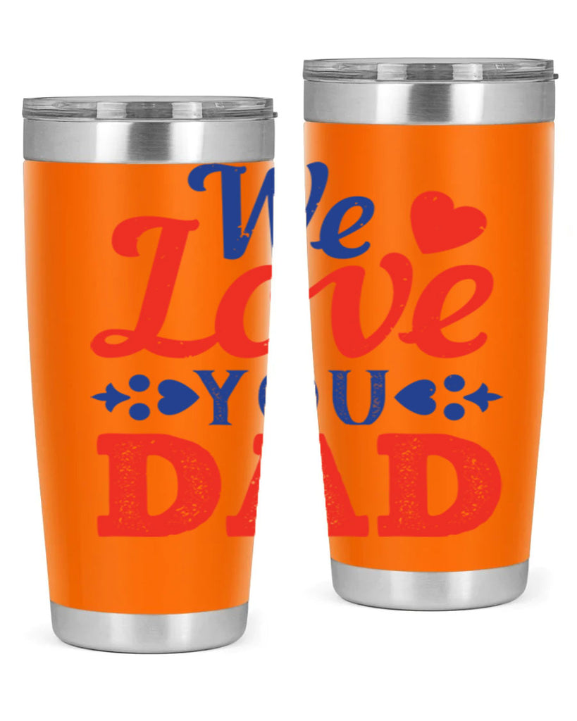 we love you dad 157#- fathers day- Tumbler