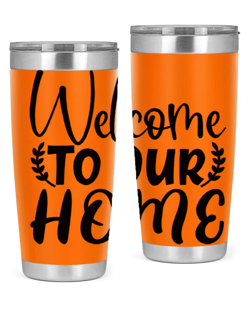 welcome to our home 45#- home- Tumbler