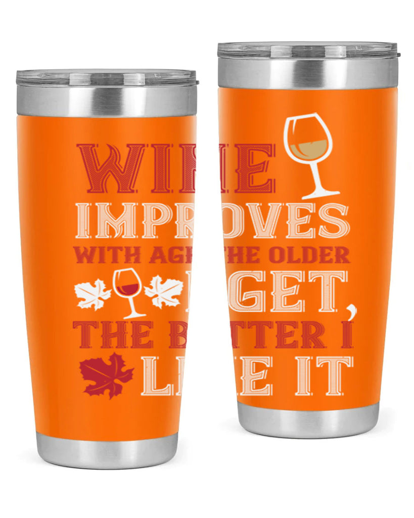 wine improves with age the older 6#- wine- Tumbler