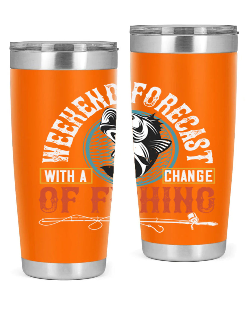 with achangeweekend forecastof fishing 12#- fishing- Tumbler