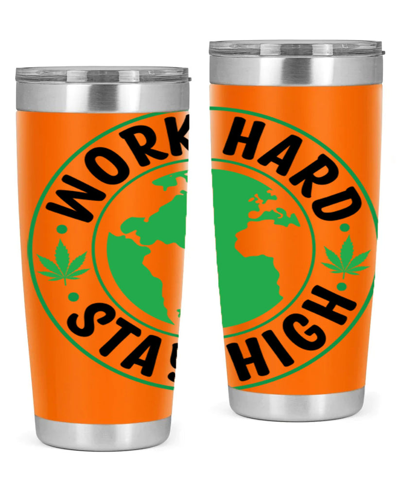 work hard stay high 303#- marijuana- Tumbler