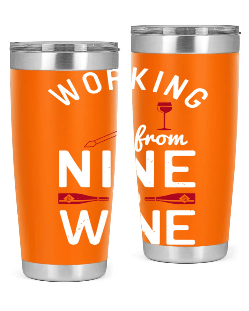 working from nine to wine 104#- wine- Tumbler