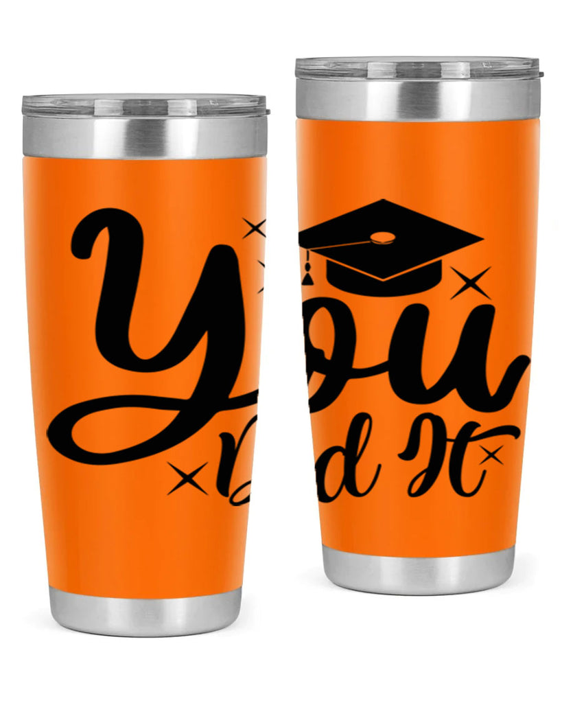 you did it 9#- graduation- Tumbler