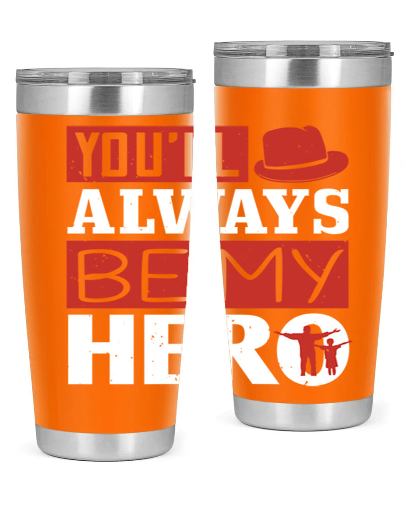 you’ll always be my hero 130#- fathers day- Tumbler