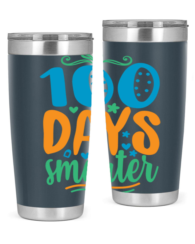 100 days smarter 22#- 100 days of school- Tumbler