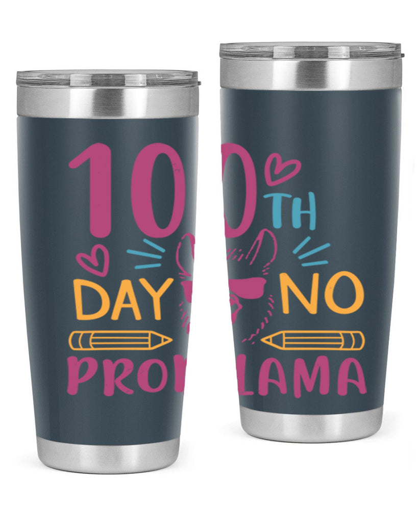 100th day no probllama 37#- 100 days of school- Tumbler