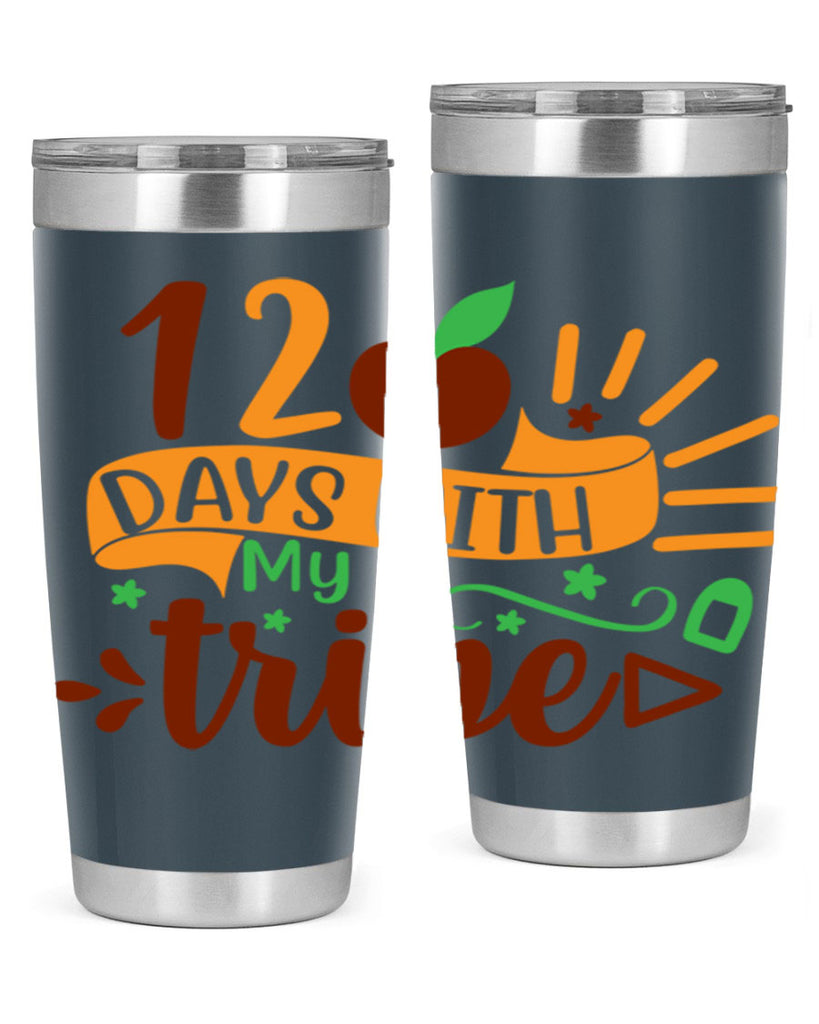 11 120 days with my tribe 41#- 100 days of school- Tumbler