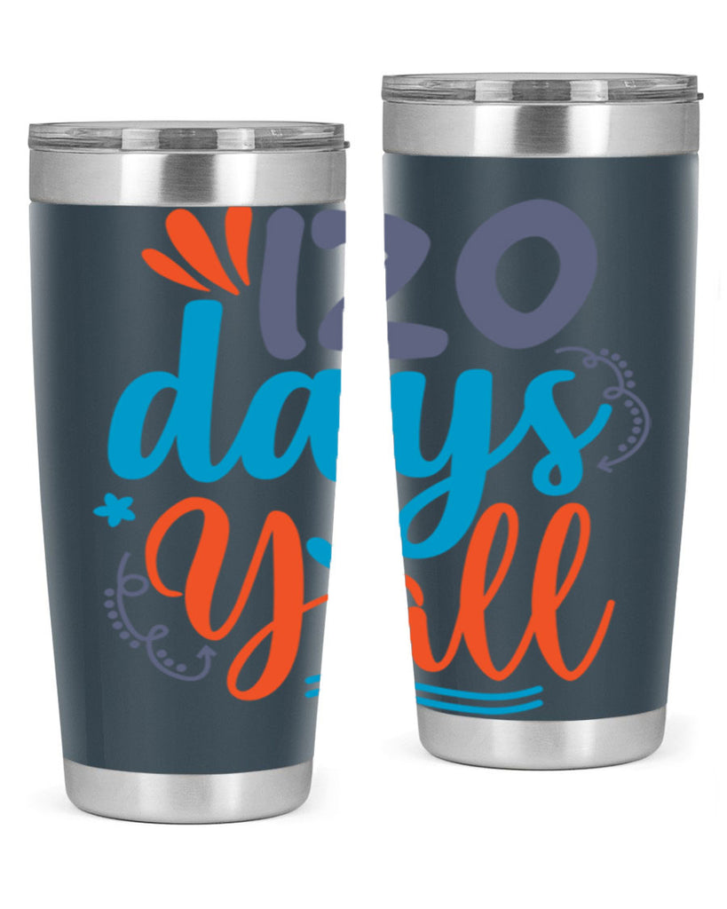 120 days yalll 9#- 100 days of school- Tumbler