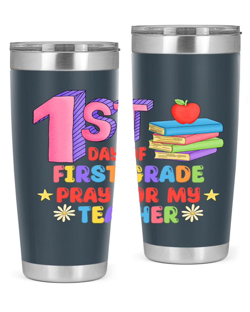 1st day of 1st Grade 28#- 1st grade- Tumbler