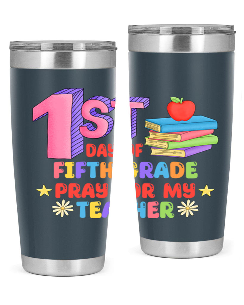 5th day of 5th Grade 5#- 5th grade- Tumbler