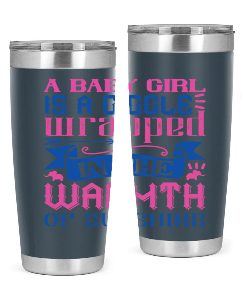 A baby girl is a giggle wrapped in the warmth of sunshine Style 144#- baby- tumbler