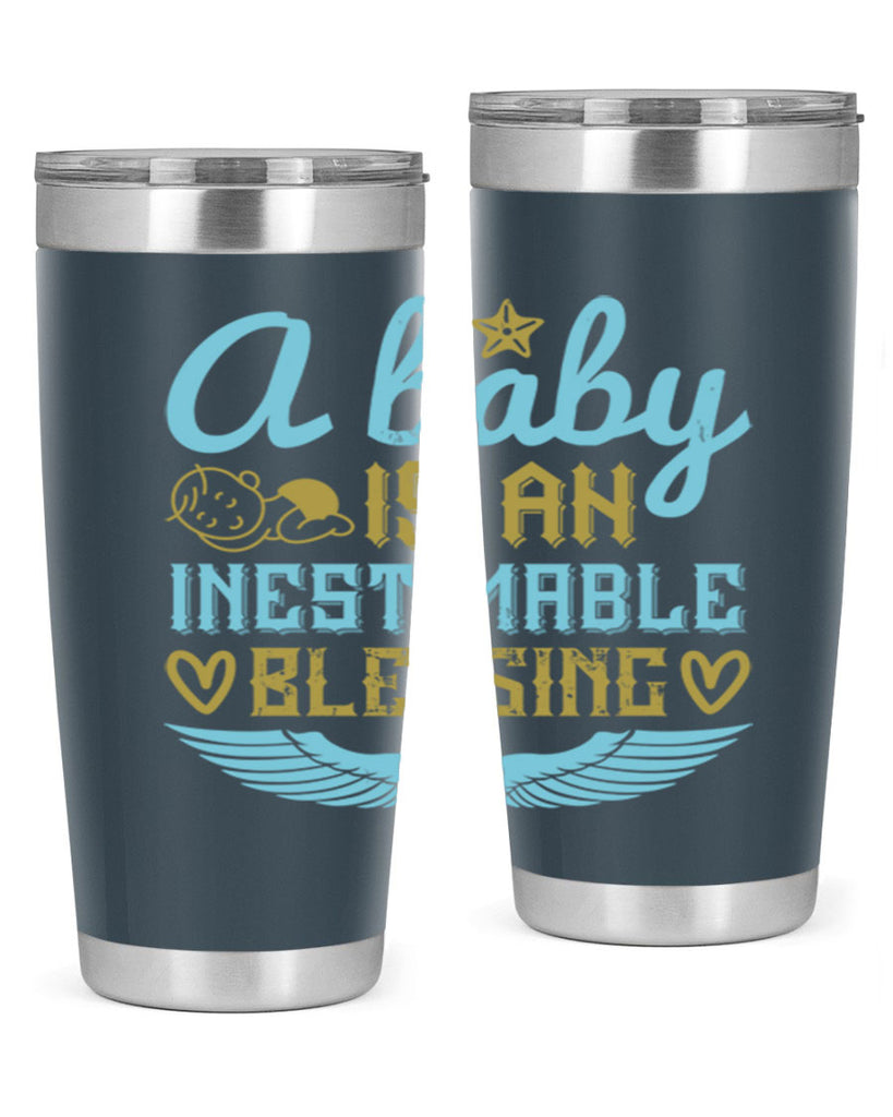 A baby is an inestimable blessing Style 141#- baby- tumbler