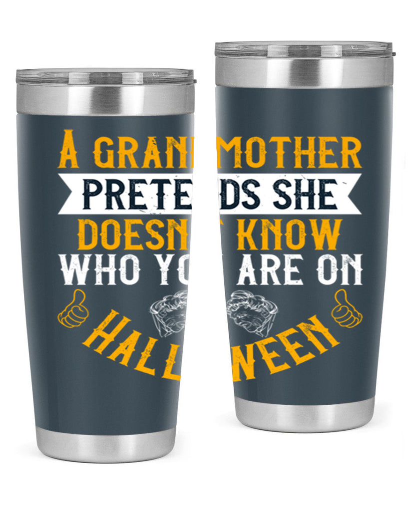 A grandmother pretends she doesn’t know who you are on Halloween 40#- grandma - nana- Tumbler