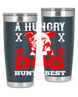 A hungry dog hunts best Style 198#- dog- Tumbler