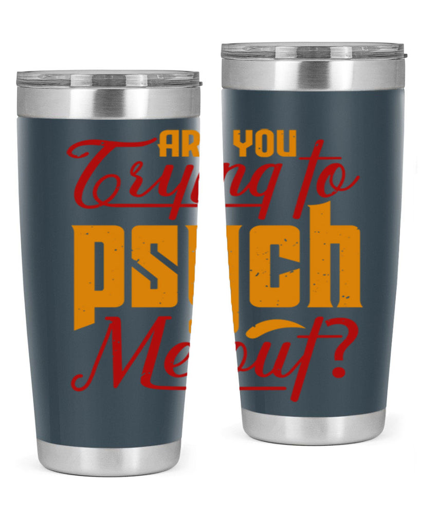Are you trying to psych me out 50#- chess- Tumbler