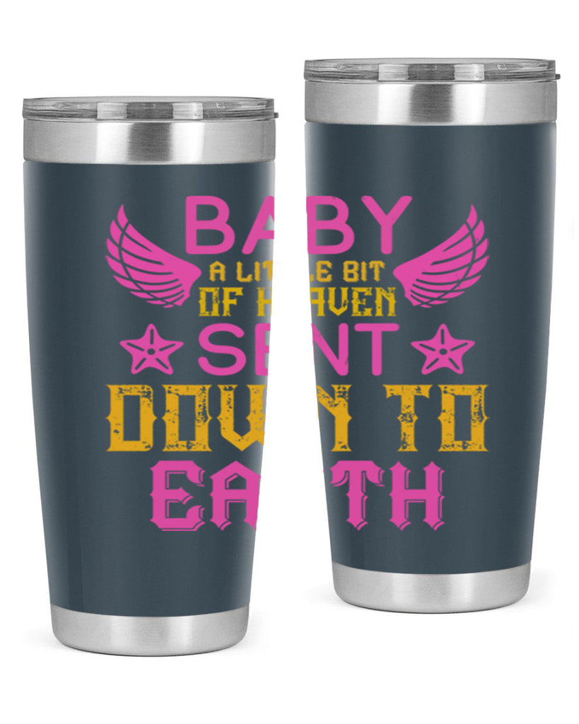 Baby A little bit of heaven sent down to earth Style 130#- baby- tumbler