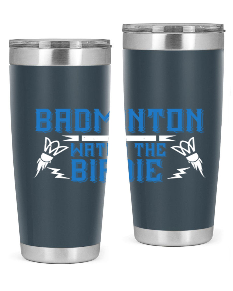 Badminton Watch the Birdie 1726#- badminton- Tumbler