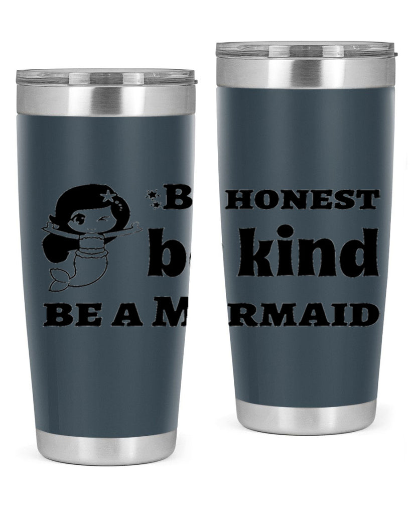 Be honest be kind be 56#- mermaid- Tumbler